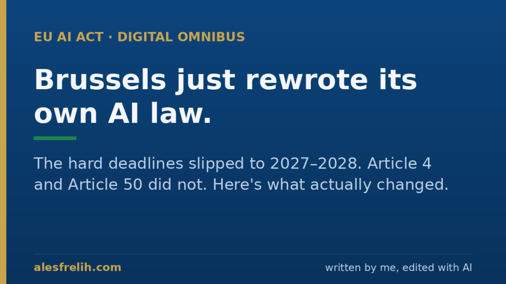 Brussels Just Rewrote Its Own AI Law — Weeks Before It&nbsp;Applies